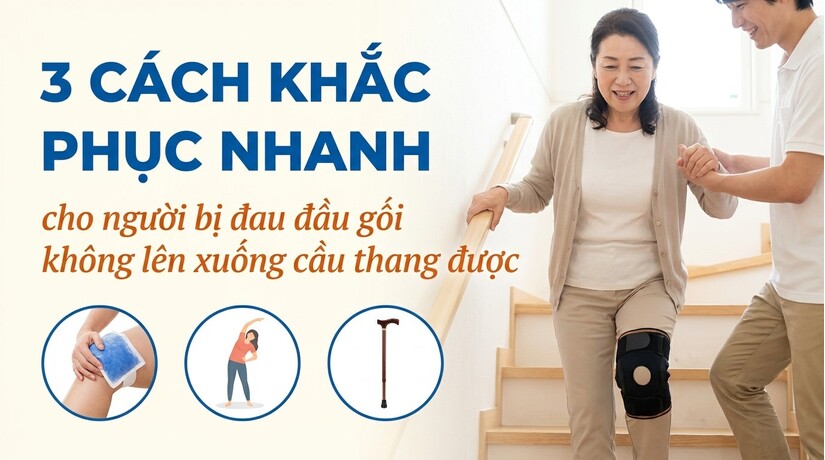 3 cách khắc phục cho người bị đau đầu gối không lên xuống cầu thang
