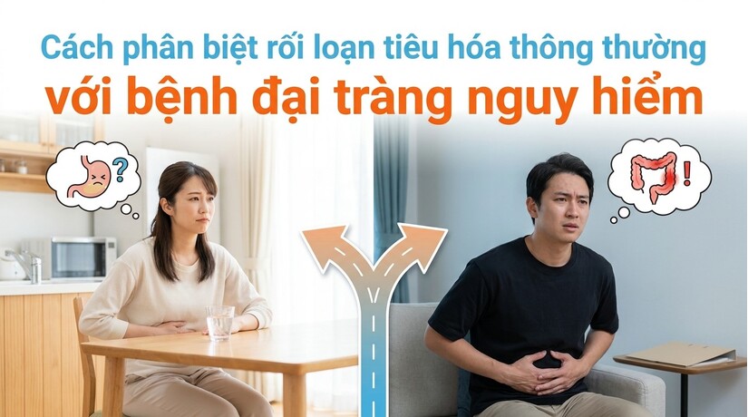 Cách phân biệt rối loạn tiêu hóa thông thường với bệnh đại tràng