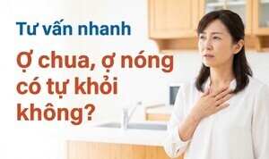 Tư vấn nhanh: ợ chua, ợ nóng có tự khỏi không?