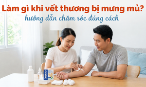 Làm gì khi vết thương bị mưng mủ? hướng dẫn chăm sóc đúng cách