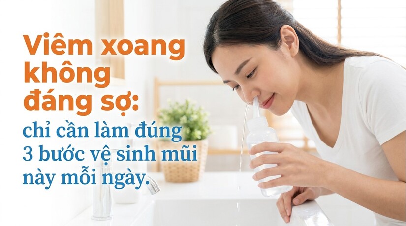 Viêm xoang không đáng sợ: chỉ cần làm đúng 3 bước vệ sinh mũi này