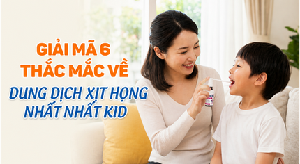 Giải mã 6 thắc mắc về Dung dịch Xịt Họng Nhất Nhất Kid