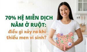 70% hệ miễn dịch nằm ở ruột: điều gì xảy ra khi thiếu men vi sinh?