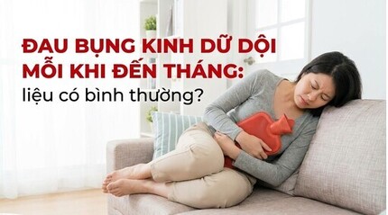 Đau bụng kinh dữ dội mỗi khi đến tháng: liệu có bình thường?