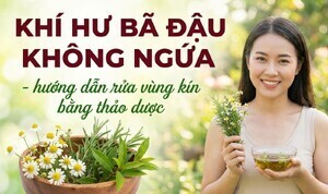 Khí hư bã đậu không ngứa - hướng dẫn rửa vùng kín bằng thảo dược