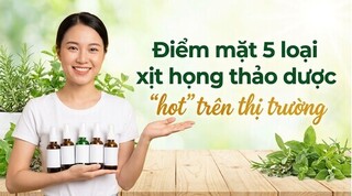 Điểm mặt 5 loại xịt họng thảo dược 