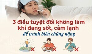 3 điều tuyệt đối không làm khi đang sốt, cảm lạnh để tránh biến chứng