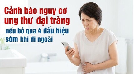Cảnh báo nguy cơ ung thư đại tràng nếu bỏ qua 4 dấu hiệu khi đi ngoài