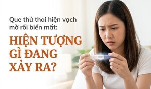 Que thử thai hiện vạch mờ rồi biến mất: hiện tượng gì đang xảy ra?