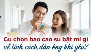 Gu chọn bao cao su bật mí gì về tính cách đàn ông khi yêu?