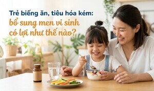 Trẻ biếng ăn, tiêu hóa kém: bổ sung men vi sinh có lợi như thế nào?
