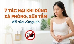  7 tác hại khi dùng xà phòng, sữa tắm để rửa vùng kín
