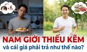 Nam giới thiếu kẽm và cái giá phải trả như thế nào?