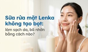 Sữa rửa mặt Lenka không tạo bọt: làm sạch da, bã nhờn bằng cách nào?