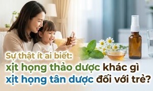 Ít ai biết: xịt họng thảo dược khác gì xịt họng tân dược đối với trẻ?