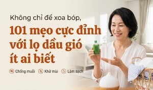 Không chỉ để xoa bóp, 101 mẹo cực đỉnh với lọ dầu gió ít ai biết
