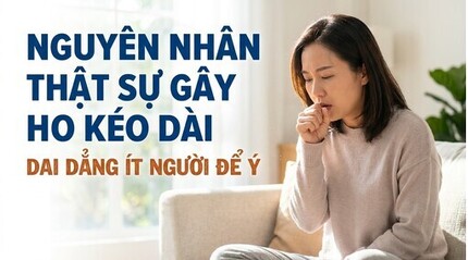 Nguyên nhân thật sự gây ho kéo dài, dai dẳng ít người để ý