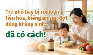Trẻ nhỏ hay bị rối loạn tiêu hóa, biếng ăn sau đợt dùng kháng sinh