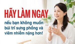 Hãy làm ngay nếu bạn không muốn búi trĩ sưng phồng và viêm nhiễm