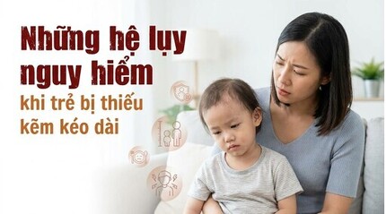 Những hệ lụy nguy hiểm khi trẻ bị thiếu kẽm kéo dài