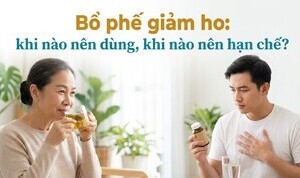 Bổ phế giảm ho: khi nào nên dùng, khi nào nên hạn chế?