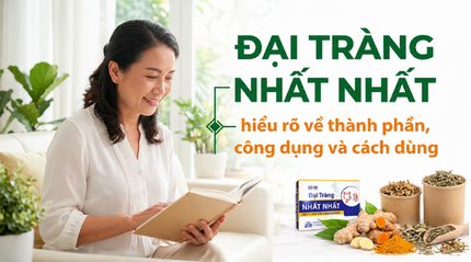Đại Tràng Nhất Nhất - hiểu rõ về thành phần, công dụng và cách dùng