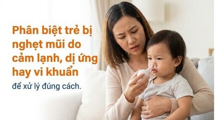 Phân biệt trẻ bị nghẹt mũi do cảm lạnh, dị ứng hay vi khuẩn để xử lý